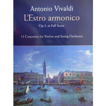 DOVER - Vivaldi L'estro Armonico Op 3 In Full Score Violi