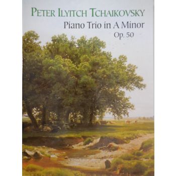 DOVER - P.I.Tchaikovsky Piano Trio In A Minor Op 50