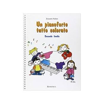 CARISCH - G.Polloni Un Pianoforte Tutto Colorato 2 Livello