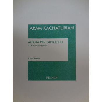 RICORDI - A.Kachaturian Album Per Fanciulli Per Pianoforte I