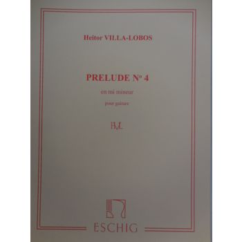 ESCHIG - H.Villa-Lobos Prelude n.4 En Mi Mineur Pour Guitar