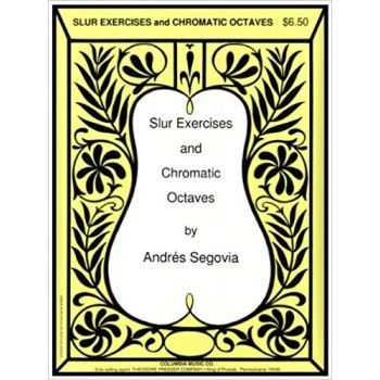 EDIZIONI MUSICALI RIUNITE - A.Segovia Slur Ezercises And Chromatic Octaves