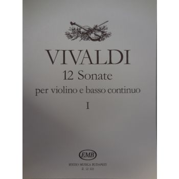 EDITIO MUSICA BUDAPEST - Vivaldi 12 Sonate Per Violino E Basso Continuo Vol
