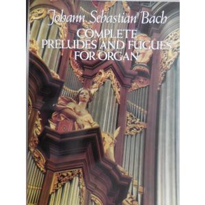 DOVER - J.S.Bach Complete Preludes And Fugues For Organ