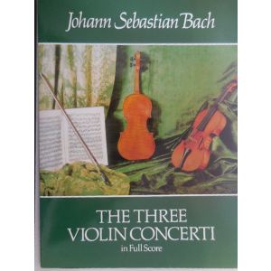 DOVER - Bach The Three Violin Concert In Full Score