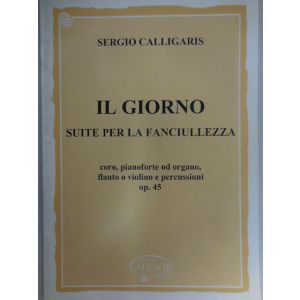 CARISCH - S.Calligaris "il Giorno" Coro,p/f Od Organo,flaut