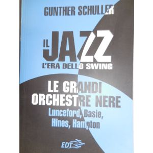 G.Schuller Le Grandi Orchestre Nere (il Jazz L'era