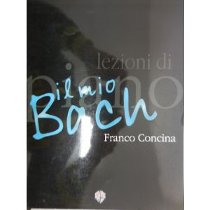 CARISCH - F.Concina Lezioni Di Piano "il Mio Bach"