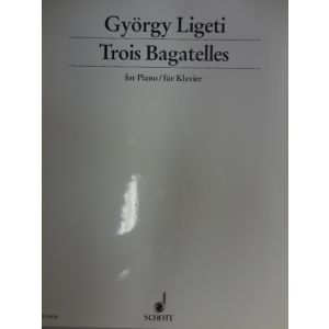 SCHOTT - G.Ligeti Trois Bagatelles For Piano