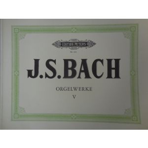 EDITION PETERS - J.S.Bach Orgelwerke V