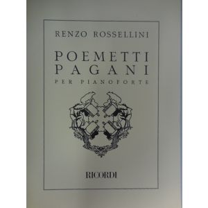 RICORDI - R.Rossellini Poemetti Pagani Per Pianoforte