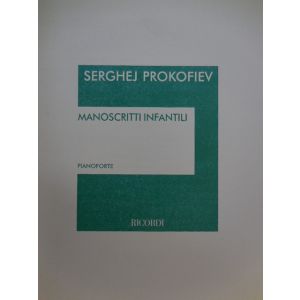 RICORDI - S.Prokofiev Manoscritti Infantili Per Pianoforte