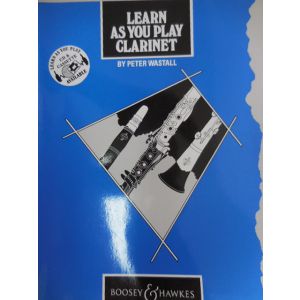 BOOSEY & HAWKES - P.Wastal Learn As You Play Clarinet Tutor Book (Learn as You Play Series)