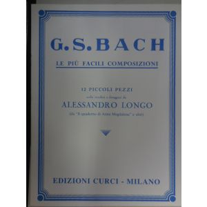 CURCI - Bach Le Più Facili Composizioni 12 Piccoli Pezzi