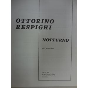 EDIZIONI MUSICALI RIUNITE - O.Respighi Notturno Per Pianoforte