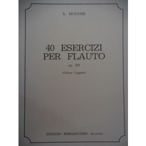 EDIZIONI MUSICALI RIUNITE - L.Hugues 40 Esercizi Per Flauto Op 101