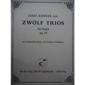MUSIKVERLAG - J.Renner Jun. Zwolf Trios Fur Orgel Op 39