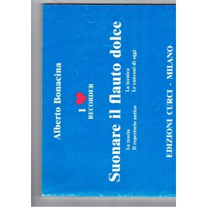 Curci - A. Bonacina Suonare Il Flauto Dolce